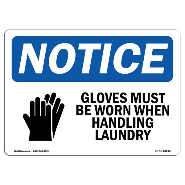 OSHA Sign, Gloves Must Be Worn When Handling With Symbol, 18in X 12in Decal, 18" W, 12" H, Landscape